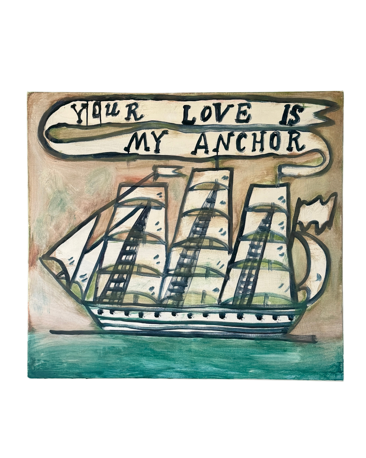 Your Love Is My Anchor  (Large Oil)